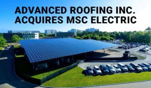 advanced roofing acquires msc electric