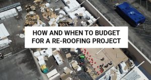 commercial-re-roofing budgeting -roof replacement costs