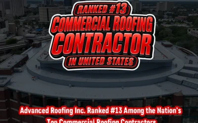 Advanced Roofing Inc. Ranked #13 Among the Nation’s Top Commercial Roofing Contractors